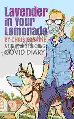 Lavender In Your Lemonade: A Funny And Touching COVID Diary