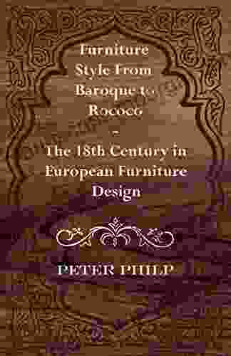 Furniture Style From Baroque To Rococo The 18th Century In European Furniture Design