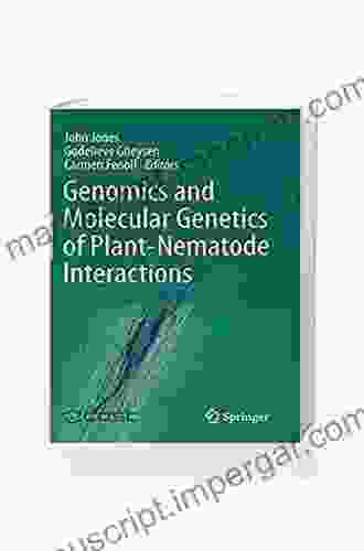 Genomics And Molecular Genetics Of Plant Nematode Interactions