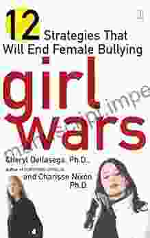 Girl Wars: 12 Strategies That Will End Female Bullying