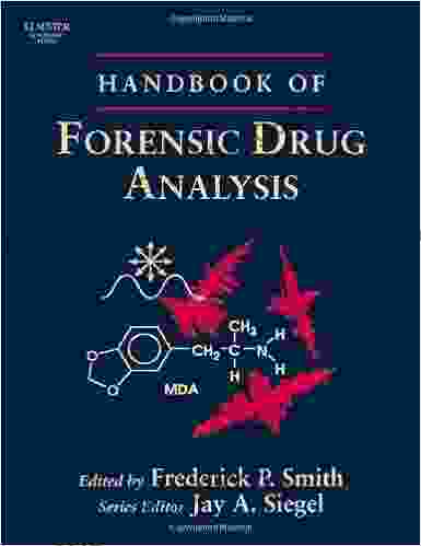 Handbook Of Forensic Drug Analysis