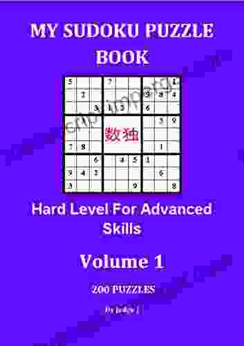 My Sudoku Puzzle Book: Hard Level For Advanced Skills (Sudoku Puzzles 1)