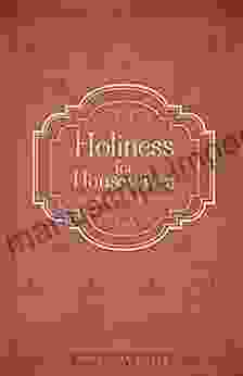 Holiness For Housewives: And Other Working Women