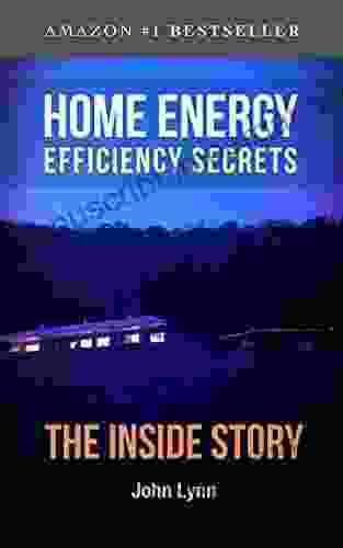 Home Energy Efficiency Secrets: The Inside Story