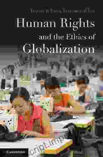 Human Rights And The Ethics Of Globalization