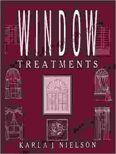 Window Treatments Karla J Nielson