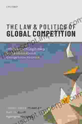 The Law And Politics Of Global Competition: Influence And Legitimacy In The International Competition Network