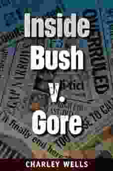 Inside Bush v Gore (Florida Government and Politics)