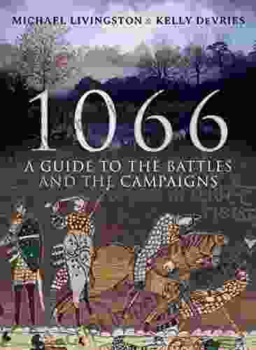 1066: A Guide To The Battles And The Campaigns