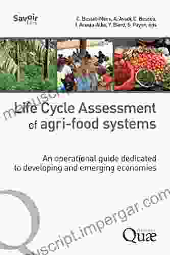 Life Cycle Assessment Of Agri Food Systems: An Operational Guide Dedicated To Developing And Emerging Economies