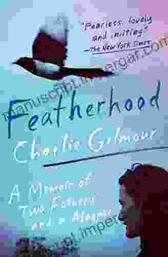 Featherhood: A Memoir Of Two Fathers And A Magpie