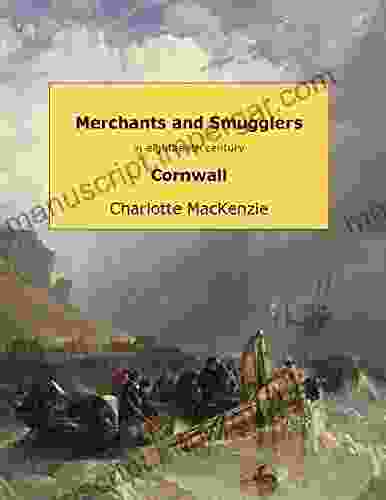 Merchants And Smugglers In Eighteenth Century Cornwall