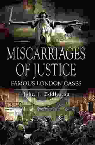 Miscarriages Of Justice: Famous London Cases