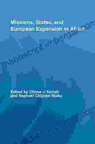 Missions States And European Expansion In Africa (African Studies)