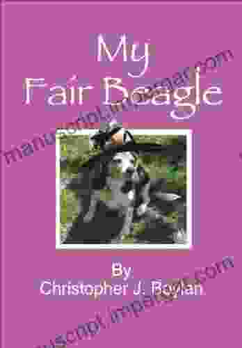 My Fair Beagle Christopher Boylan