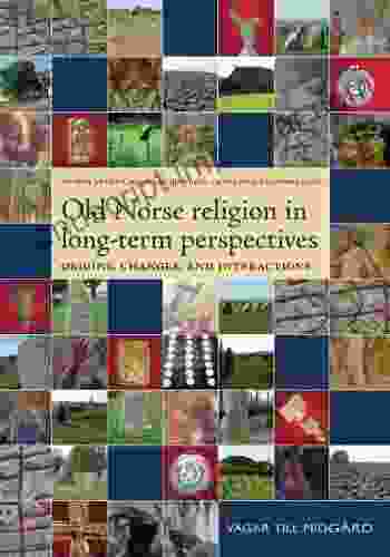 Old Norse Religion In Long Term Perspectives: Origins Changes Interactions (Vagar Till Midgard 8)