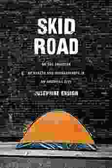 Skid Road: On The Frontier Of Health And Homelessness In An American City