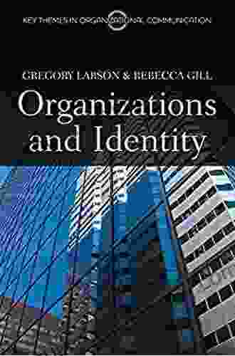 Organizations And Identity (Key Themes In Organizational Communication)