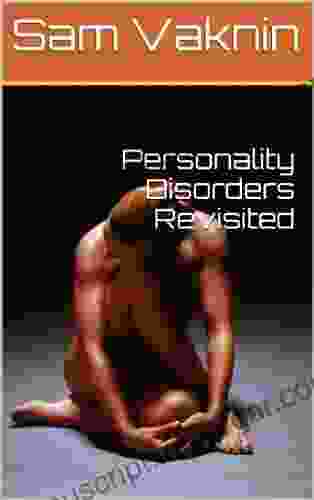 Personality Disorders Revisited Sam Vaknin