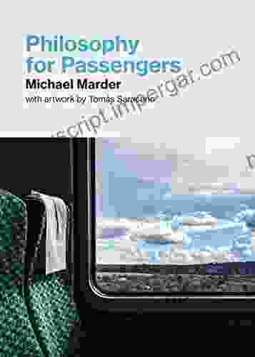 Philosophy For Passengers Michael Marder