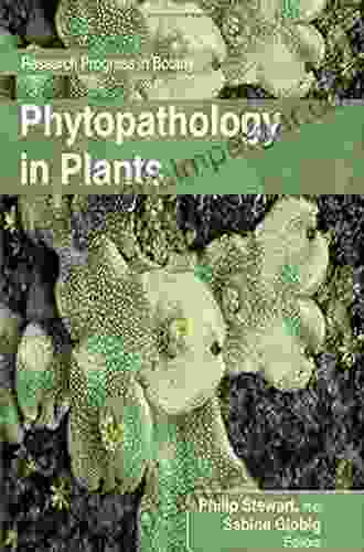 Phytopathology In Plants (Research Progress In Botany)