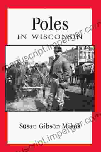 Poles In Wisconsin (People Of Wisconsin)