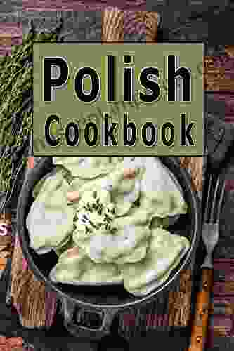 Polish Cookbook (Cooking Around the World 10)