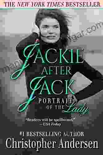 Jackie After Jack: Portrait Of The Lady (The Jackie Kennedy Chronicles)