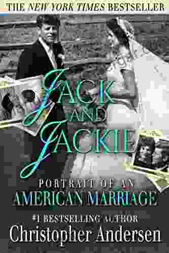 Jack and Jackie: Portrait of an American Marriage (The Jackie Kennedy Chronicles)