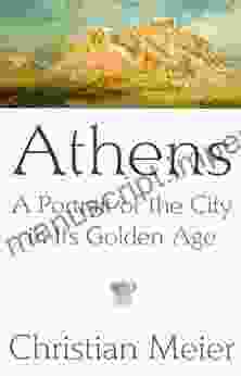 Athens: A Portrait Of The City In Its Golden Age