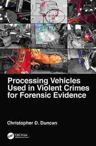 Processing Vehicles Used In Violent Crimes For Forensic Evidence