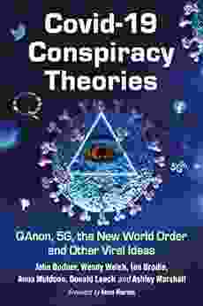 COVID 19 Conspiracy Theories: QAnon 5G The New World Order And Other Viral Ideas