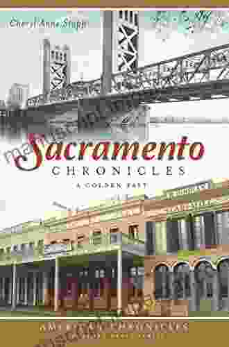 Sacramento Chronicles: A Golden Past (American Chronicles)