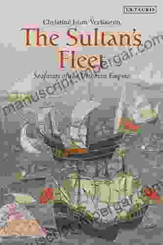 The Sultan s Fleet: Seafarers of the Ottoman Empire