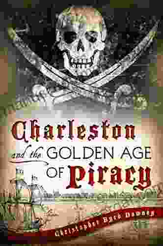 Charleston And The Golden Age Of Piracy