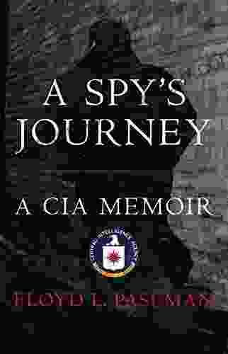 A Spy S Journey: A CIA Memoir