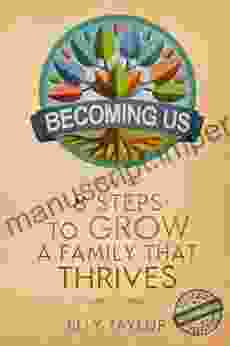 Becoming Us: 8 Steps To Grow A Family That Thrives