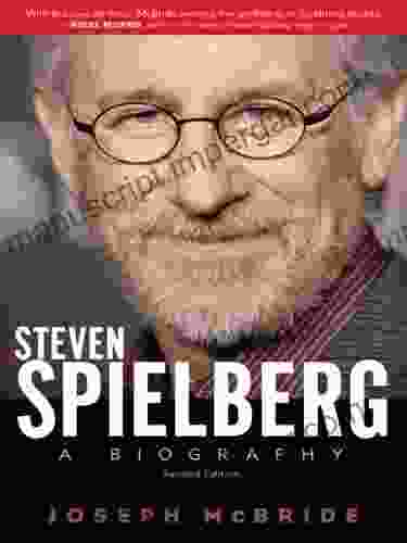 Steven Spielberg: A Biography Second Edition