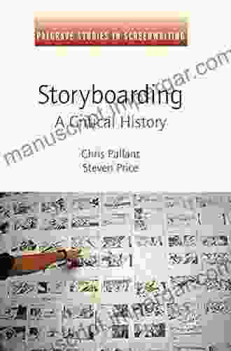 Storyboarding: A Critical History (Palgrave Studies In Screenwriting)