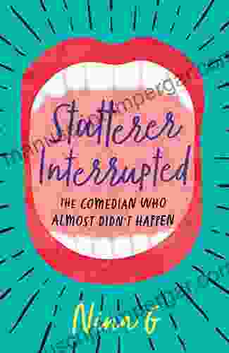 Stutterer Interrupted: The Comedian Who Almost Didn T Happen