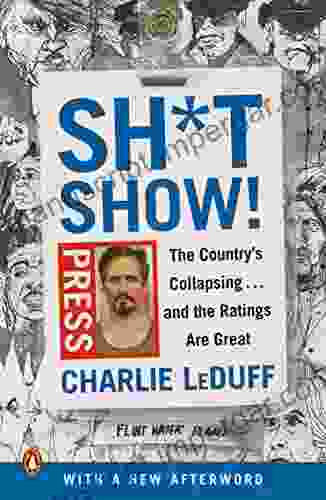 Sh*tshow : The Country S Collapsing And The Ratings Are Great