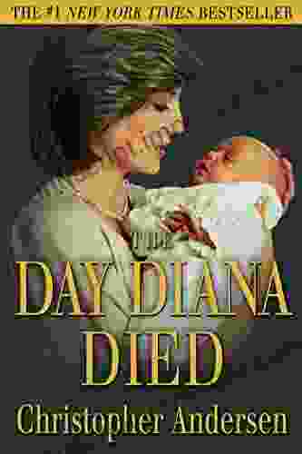 The Day Diana Died Christopher Andersen