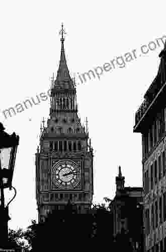 Big Ben: The Great Clock And The Bells At The Palace Of Westminster