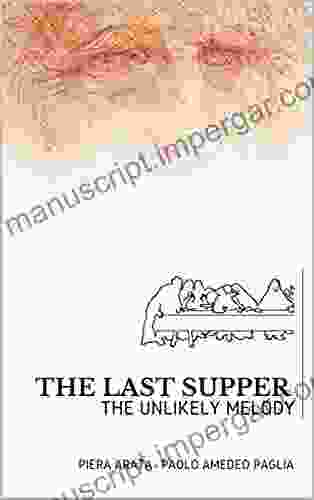 The Last Supper The Unlikely Melody