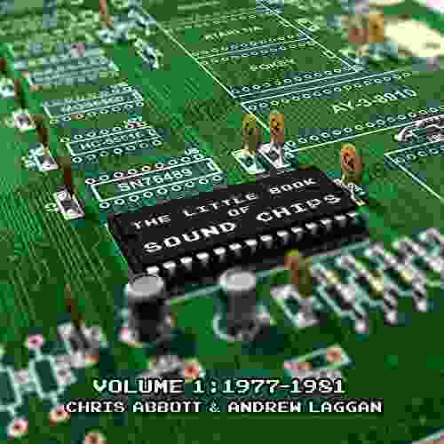 The Little Of Sound Chips Volume 1: 1977 1981: From Atari To VIC Sound Chips And The Games That Used Them