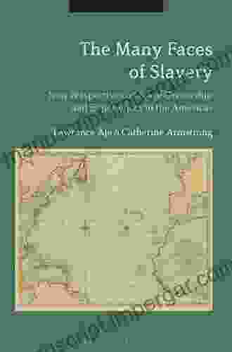 The Many Faces Of Slavery: New Perspectives On Slave Ownership And Experiences In The Americas