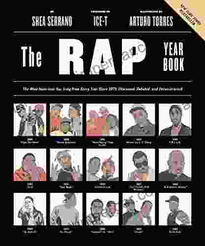 The Rap Year Book: The Most Important Rap Song From Every Year Since 1979 Discussed Debated And Deconstructed