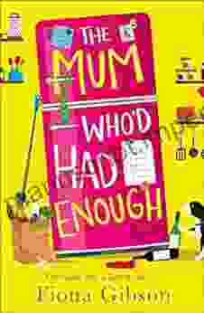 The Mum Who D Had Enough