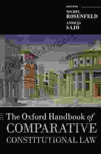 The Oxford Handbook Of Comparative Constitutional Law (Oxford Handbooks)