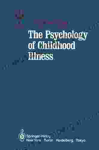 The Psychology Of Childhood Illness (Contributions To Psychology And Medicine)